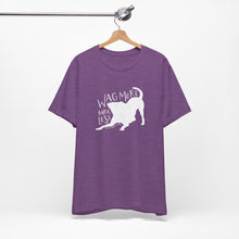 Load image into Gallery viewer, Wag More Bark Less Tee