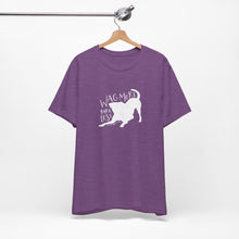 Load image into Gallery viewer, Wag More Bark Less Tee