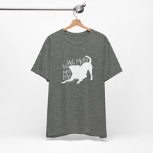 Load image into Gallery viewer, Wag More Bark Less Tee