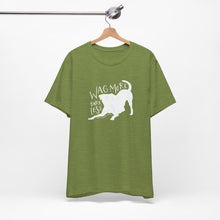 Load image into Gallery viewer, Wag More Bark Less Tee