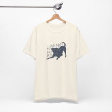 Load image into Gallery viewer, Wag More Bark Less Tee
