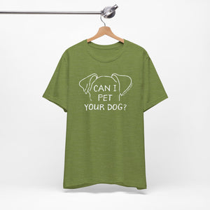 Can I Pet Your Dog? SPCA Tee