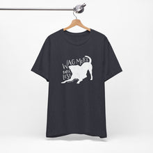 Load image into Gallery viewer, Wag More Bark Less Tee

