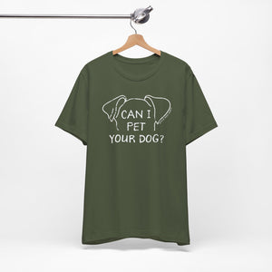 Can I Pet Your Dog? SPCA Tee