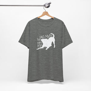 Wag More Bark Less Tee