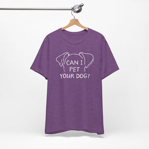 Can I Pet Your Dog? SPCA Tee