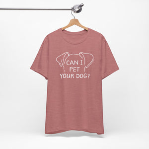Can I Pet Your Dog? SPCA Tee