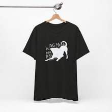 Load image into Gallery viewer, Wag More Bark Less Tee
