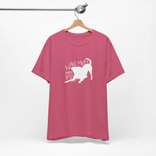 Load image into Gallery viewer, Wag More Bark Less Tee
