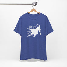 Load image into Gallery viewer, Wag More Bark Less Tee
