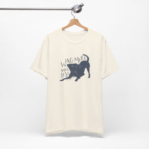 Wag More Bark Less Tee