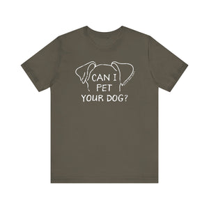 Can I Pet Your Dog? SPCA Tee