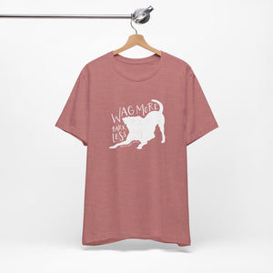 Wag More Bark Less Tee
