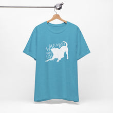 Load image into Gallery viewer, Wag More Bark Less Tee
