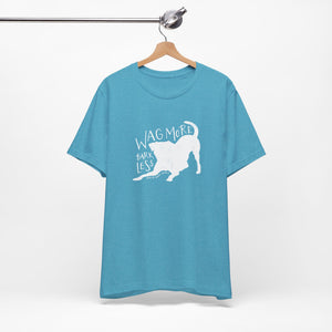 Wag More Bark Less Tee